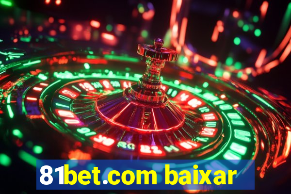 81bet.com baixar